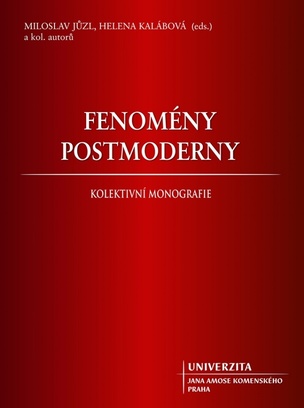 Fenomény postmoderny (Miloslav Jůzl, Helena Kalábová