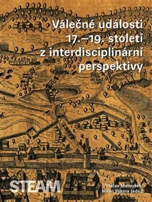Válečné události 17.19. století z interdisciplinární perspektivy