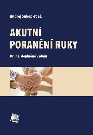 Akutní poranění ruky (Druhé, doplněné vydání)