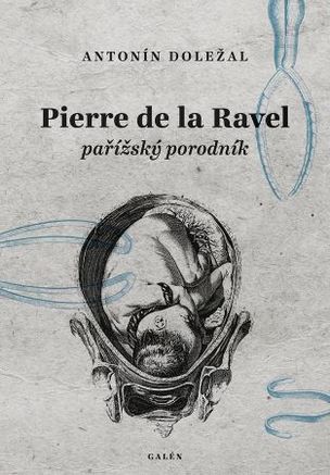 Pierre de la Ravel, pařížský porodník