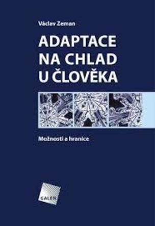 Adaptace na chlad u člověka - Možnosti a hranice