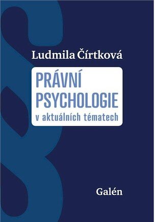 Právní psychologie v aktuálních tématech
