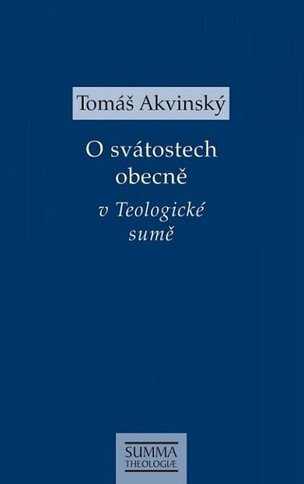 O svátostech obecně v Teologické sumě