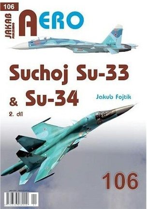 AERO 106 Suchoj Su-33 & Su-34, 2. díl