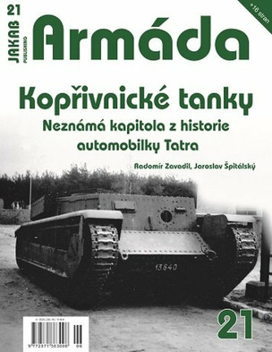 Armáda 21 Kopřivnické tanky - Neznámá kapitola z historie automobilky Tatra