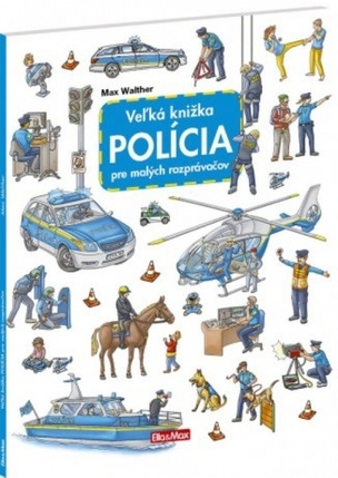 Polícia - Veľká knižka pre malých rozprávačov