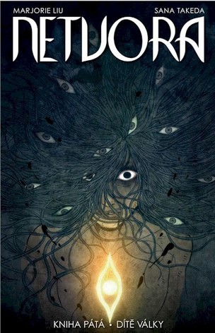 Netvora 5 - Dítě války