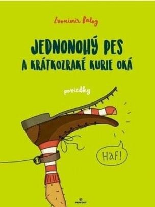 Jednonohý pes a krátkozraké kurie oká