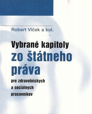 Vybrané kapitoly zo štátneho práva pre zdrav.prac.
