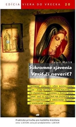 Súkromné zjavenia Veriť či neveriť?