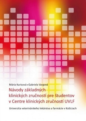 Návody základných klinických zručností pre študentov v Centre klinických zručností UVLF