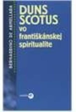 Duns Scotus vo františkánskej spiritualite