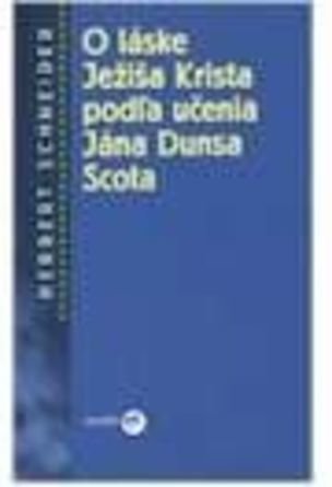 O láske Ježiša Krista podľa učenia Jána Dunsa Scot
