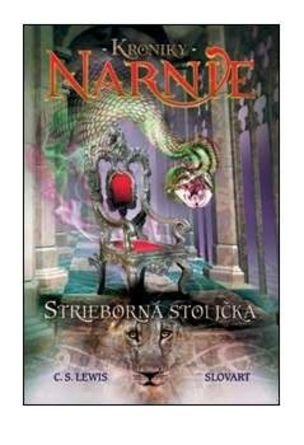 Strieborná stolička - Kroniky Narnie 6