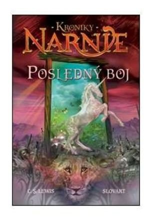 Posledný boj - Kroniky Narnie 7