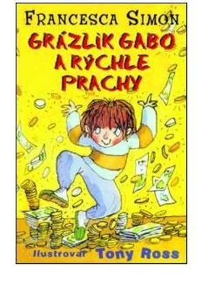 Grázlik Gabo a rýchle prachy