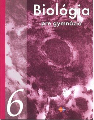 Biológia pre gymnáziá 6 Biológia človeka