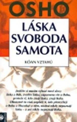 Láska svoboda samota - Kóan vztahů