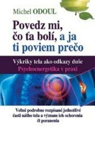 Povedz mi, čo ťa bolí, a ja ti poviem prečo