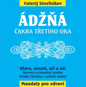 Ádžňá - Čakra třetího oka