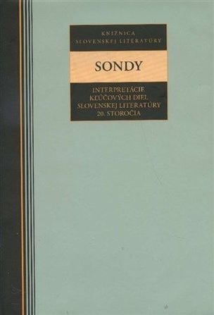 Sondy Interpretácie kľúčových diel slovenskej literatúry 20. storočia