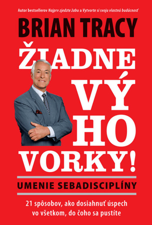 Žiadne výhovorky - Umenie sebadisciplíny