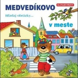 Medvedíkovo Hľadaj obrázky... v meste