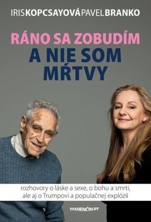 Ráno sa zobudím a niesom mŕtvy