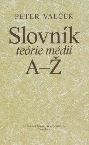 Slovník teórie médií A-Ž