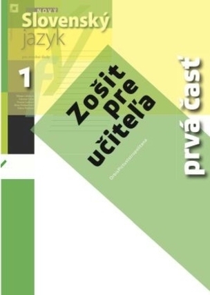 Nový Slovenský jazyk pre stredné školy 1 - Zošit pre učiteľa 1. časť