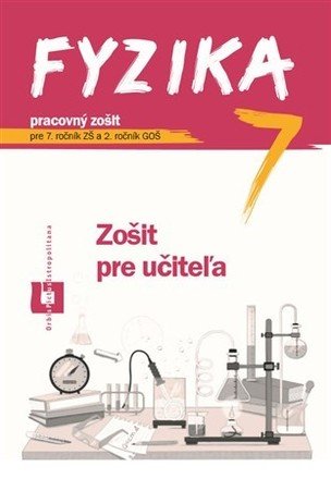 Fyzika 7 - Zošit pre učiteľa