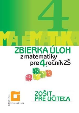 Zbierka úloh z matematiky pre 4. ročník ZŠ - Zošit pre učiteľa