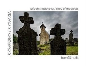 Slovensko - príbeh stredoveku