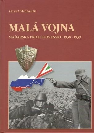 Malá vojna Maďarska proti Slovensku 1938-1939