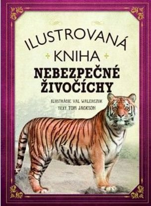 Ilustrovaná kniha - Nebezpečné živočíchy