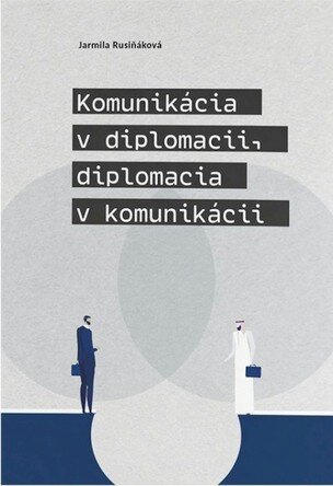 Komunikácia v diplomacii, diplomacia v komunikácii