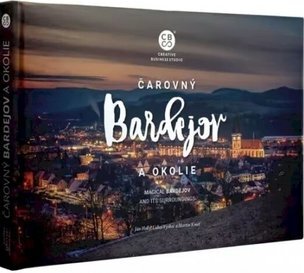 Čarovný Bardejov a okolie