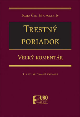Trestný poriadok. Veľký komentár 3. Aktualizované vydanie