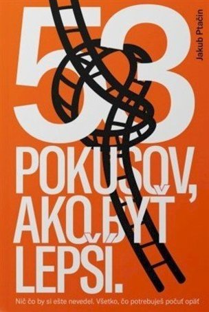 53 pokusov, ako byť lepší