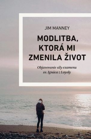 Modlitba, ktorá mi zmenila život (Jim Manney