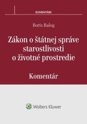 Zákon o štátnej správe starostlivosti o životné prostredie - Komentár