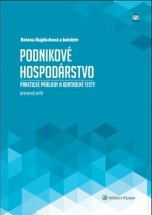 Podnikové hospodárstvo -praktické príklady a kontrolné testy (pracovný zošit)