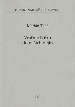 Vráťme Nitru do našich dejín