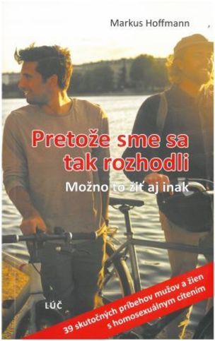 Pretože sme sa tak rozhodli