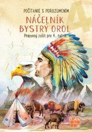 Počítanie s porozumením 4 PZ -Náčelník Bystrý orol