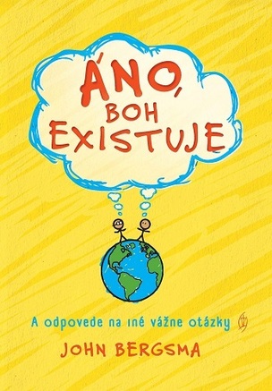 Áno, Boh existuje