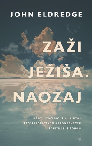 Zaži Ježiša. Naozaj