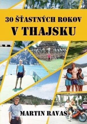 30 šťastných rokov v Thajsku