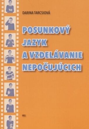 Posunkový jazyk a vzdelávanie nepočujúcich