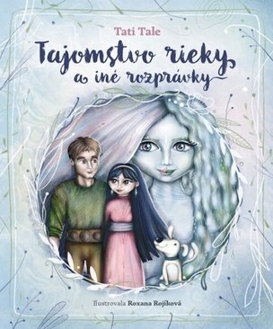 Tajomstvo rieky a iné rozprávky